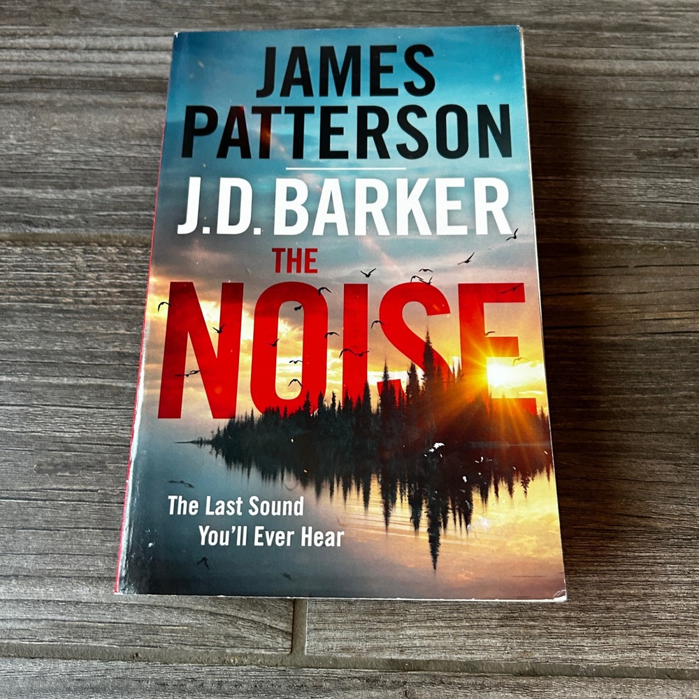 The Noise Thriller Novel by James Patterson JD Barker Paperback Book